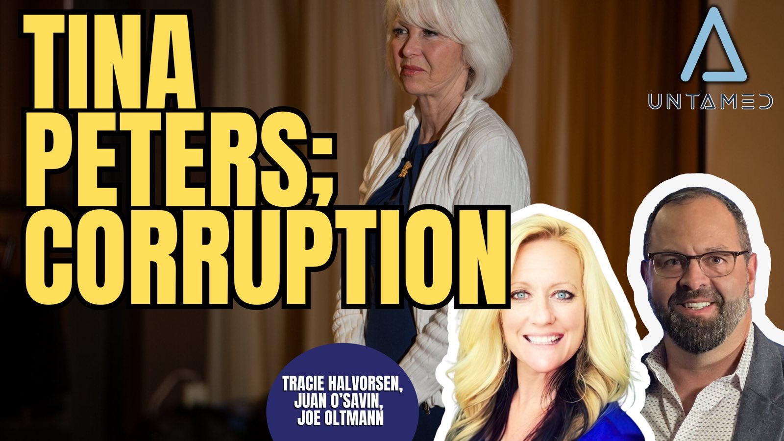 Joe Oltmann Untamed | Guests Tracie Halvorsen and Juan O&rsquo;Savin | Tina Peters Corruption | 11.14.25