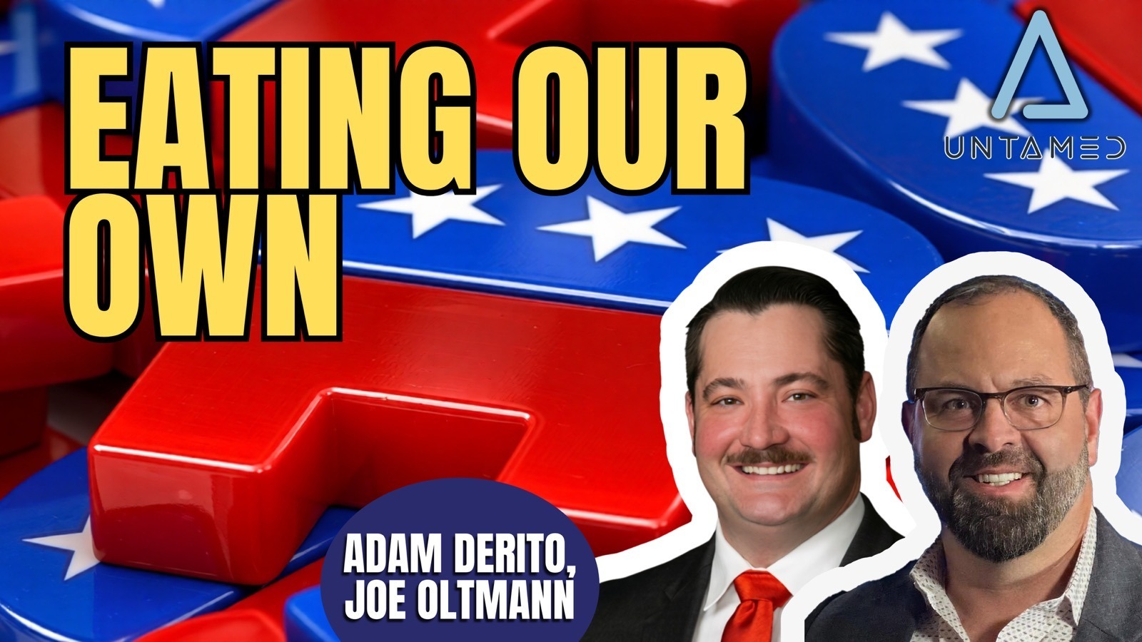 Joe Oltmann Untamed | Adam DeRito | Eating our Own | 5.25.26 - Untamed